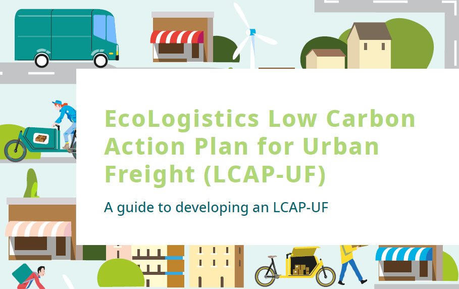 https://sustainablemobility.iclei.org/ecologistics/lcap-uf-guidebook/